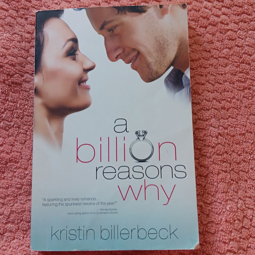 A Billion Reasons Why