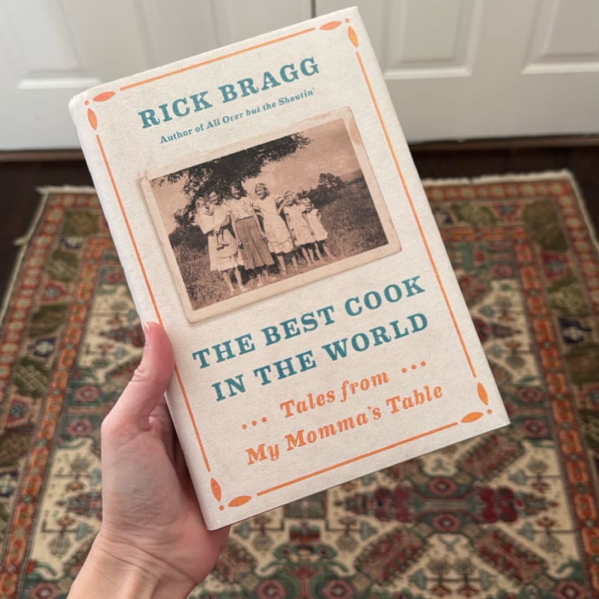 The Best Cook in the World by Rick Bragg