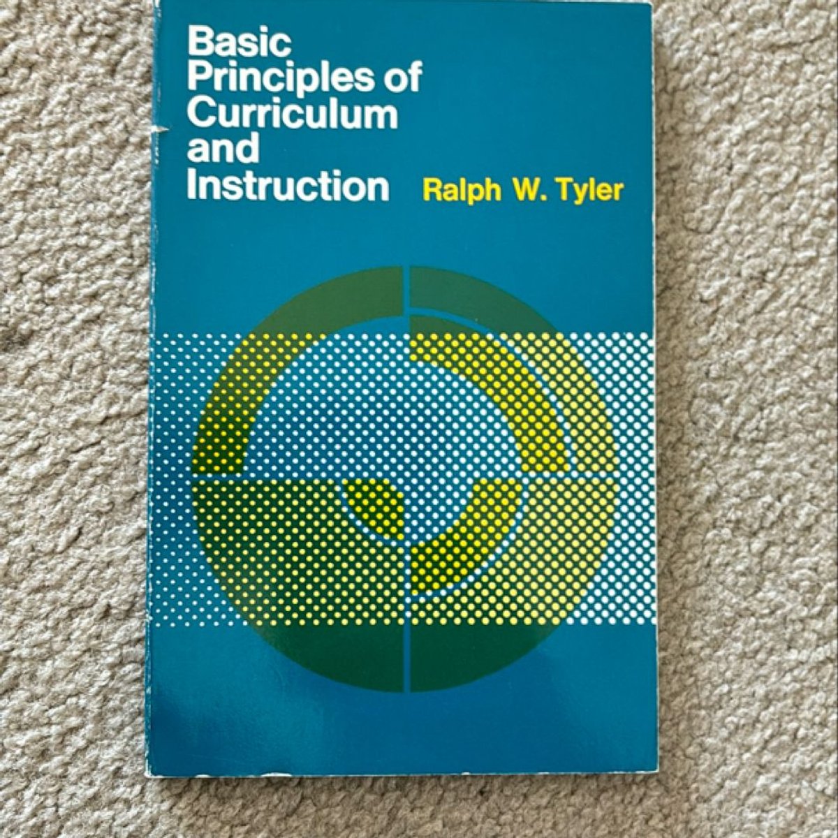 Basic Principles of Curriculum and Instruction by Ralph W. Tyler