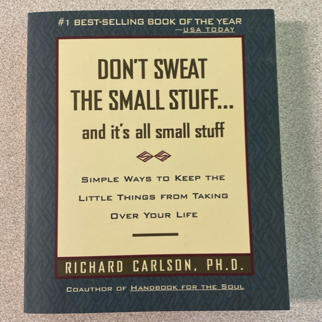 Don't Sweat the Small Stuff ... and It's All Small Stuff
