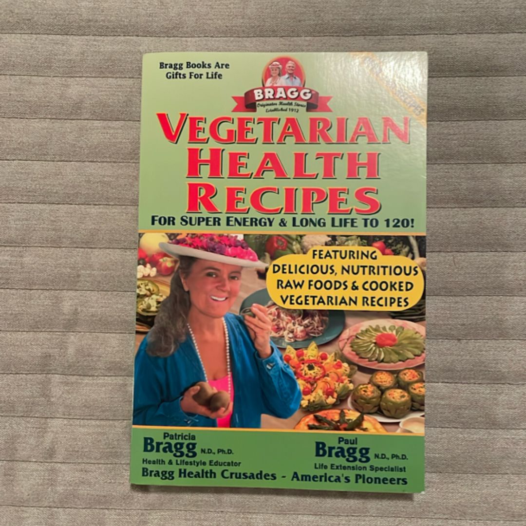 Bragg Vegetarian Health Recipes