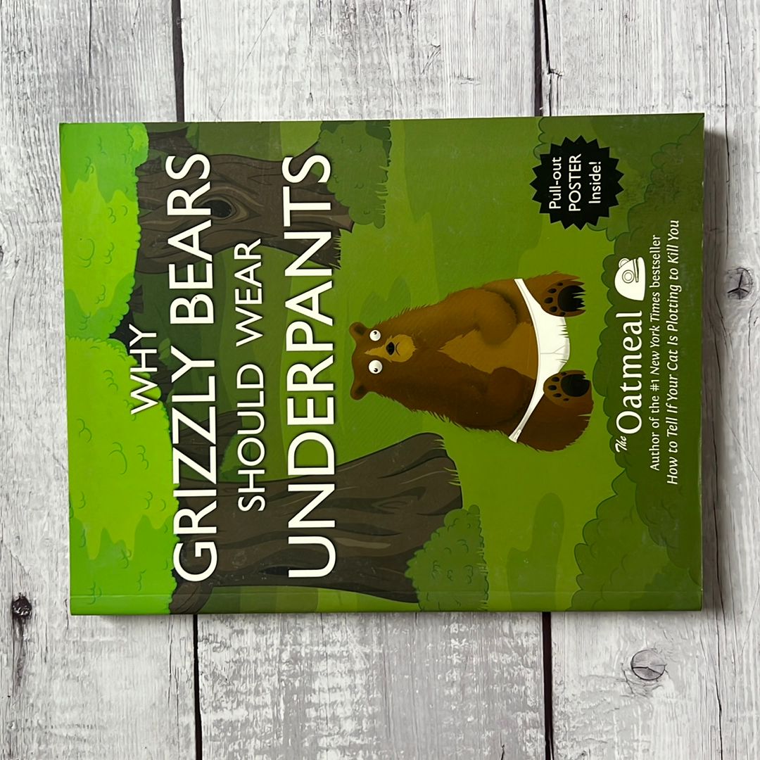 Why Grizzly Bears Should Wear Underpants