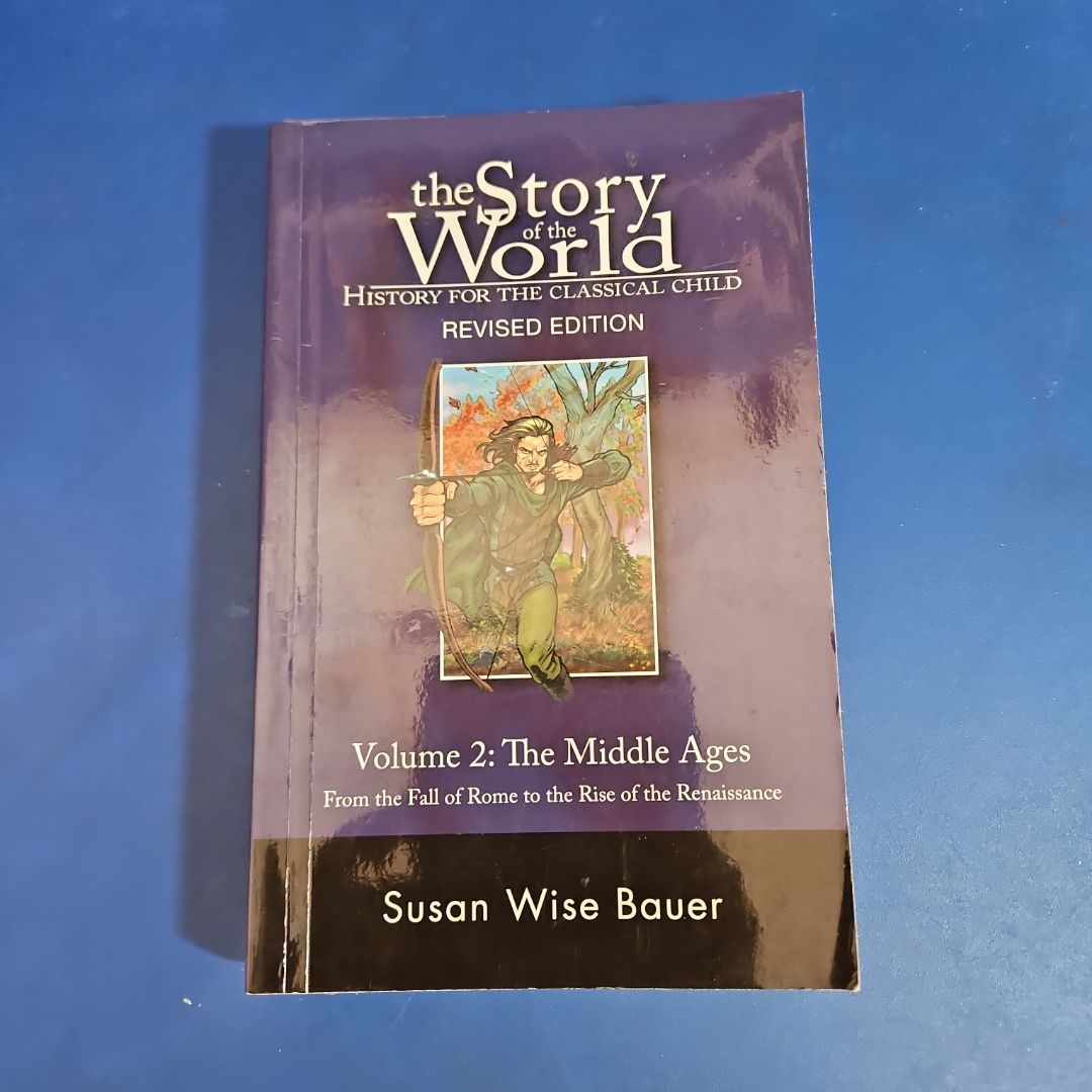 THE STORY OF THE WORLD Volume 2: THE MIDDLE AGES
