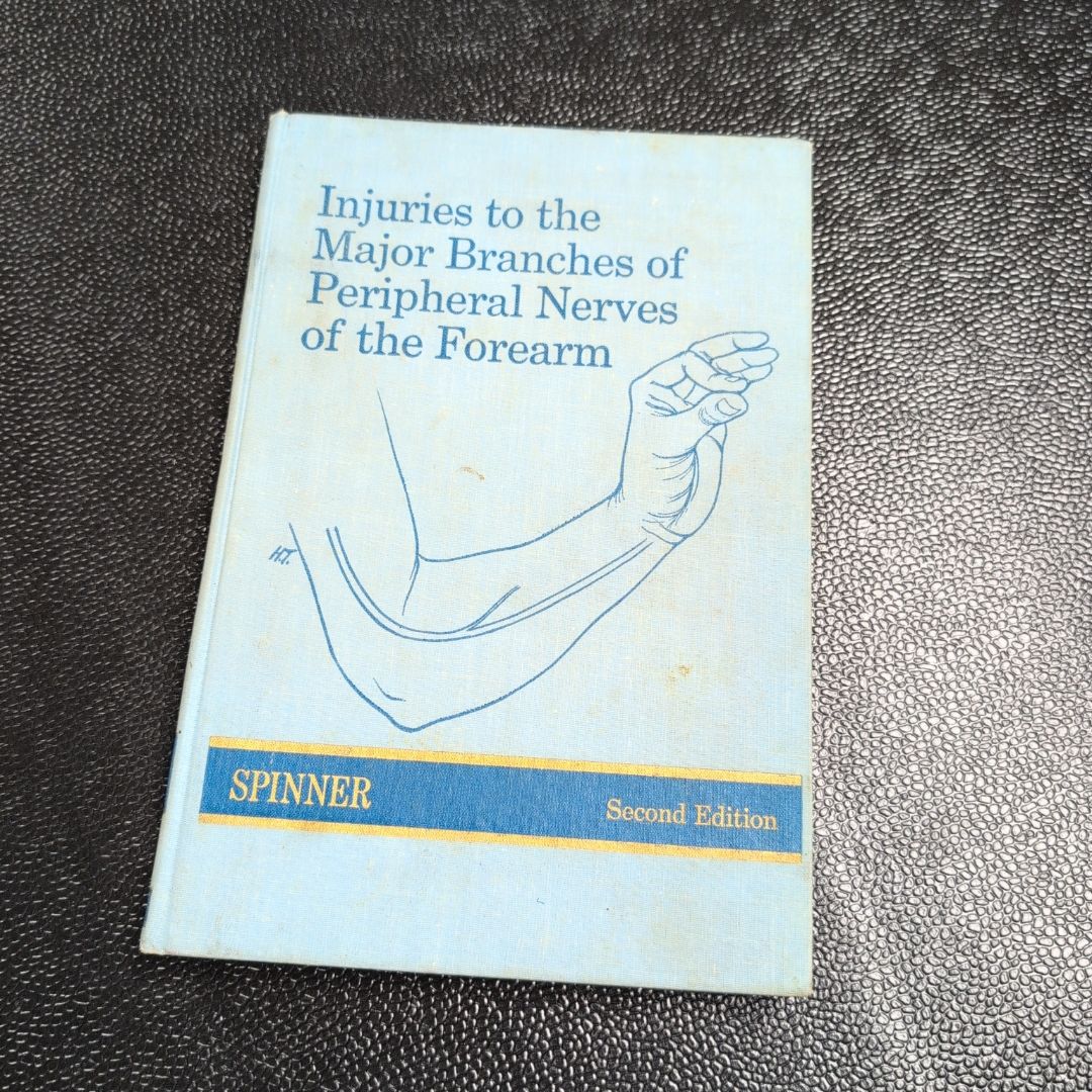 Injuries to the Major Branches of the Peripheral Nerves of the Forearm (1978)