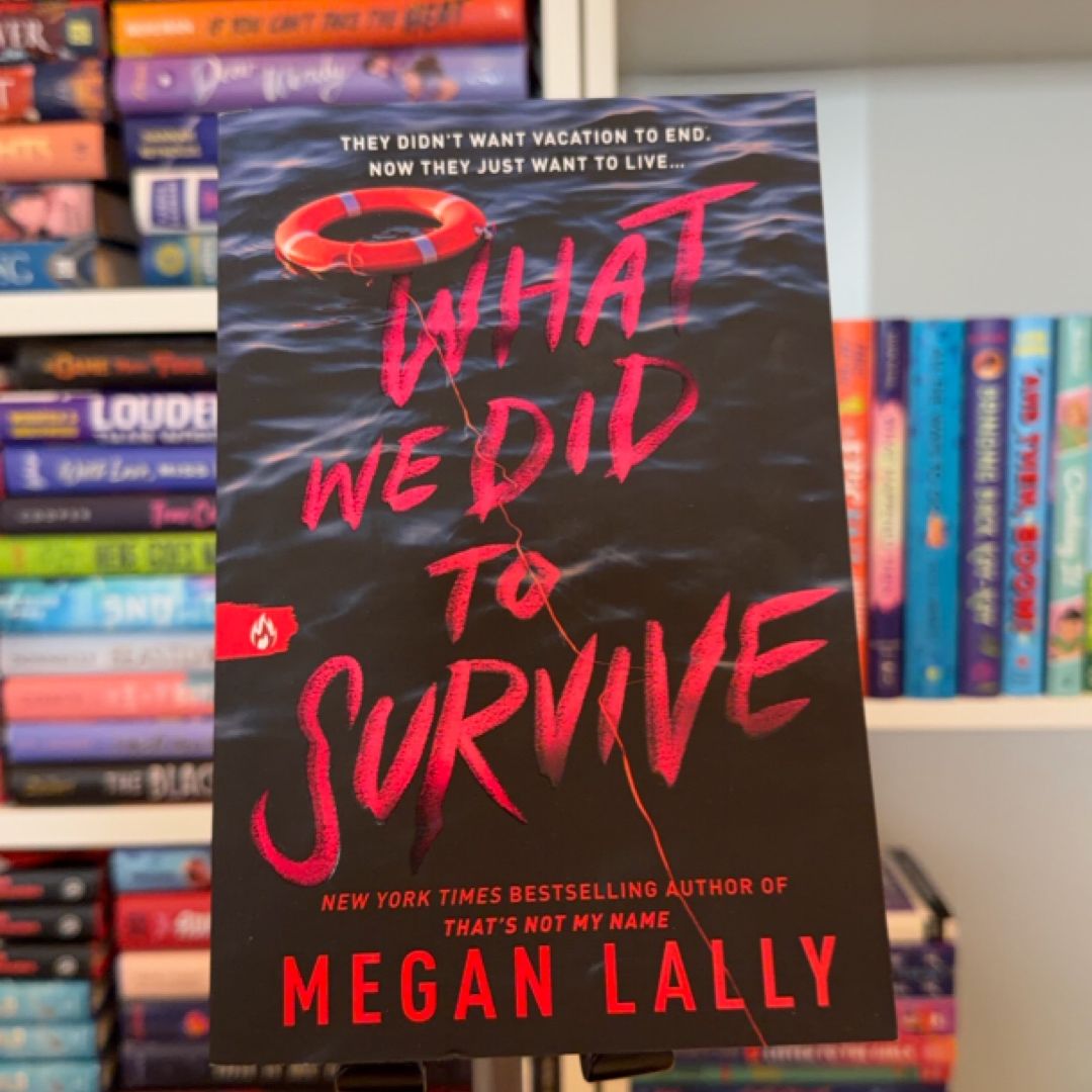 What We Did to Survive