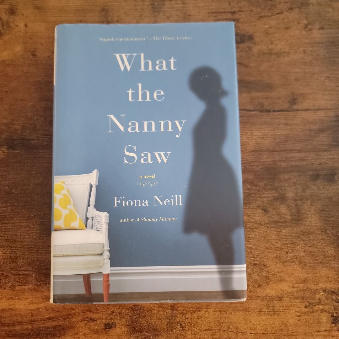 What the Nanny Saw (2011 First Edition)