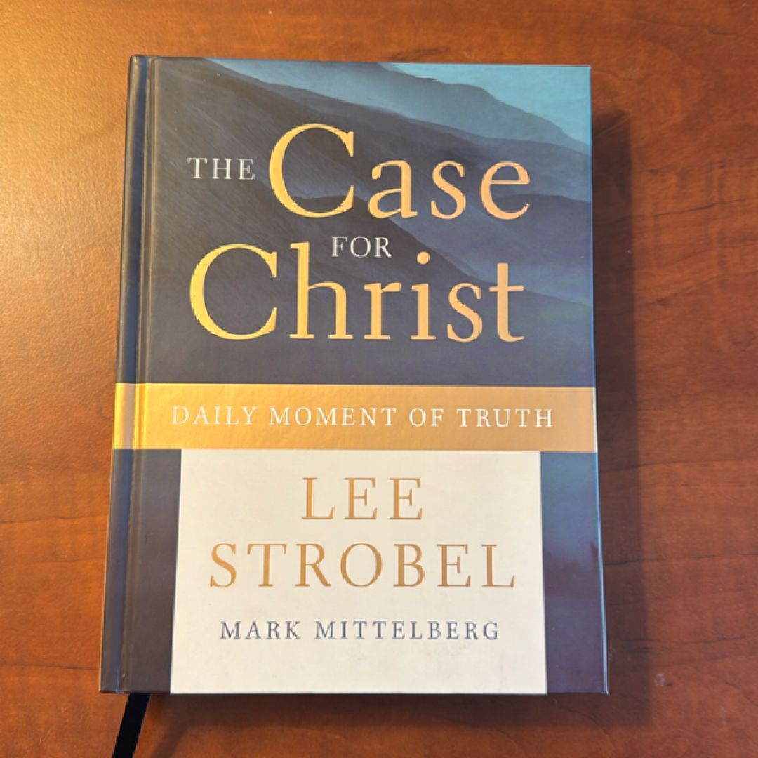 The Case for Christ Daily Moment of Truth