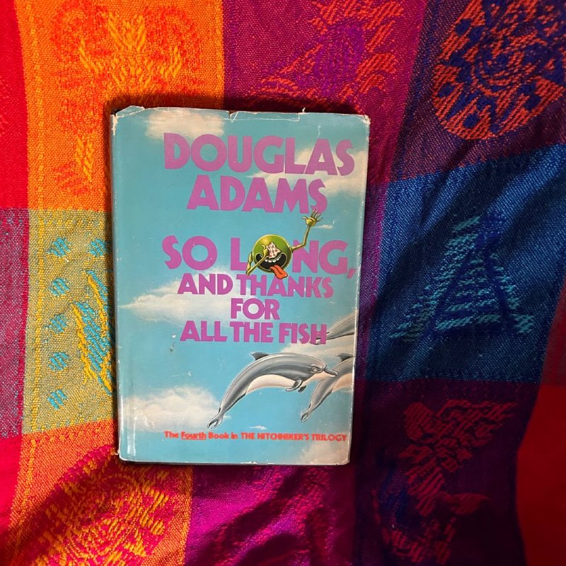 So long and thanks for All the Fish