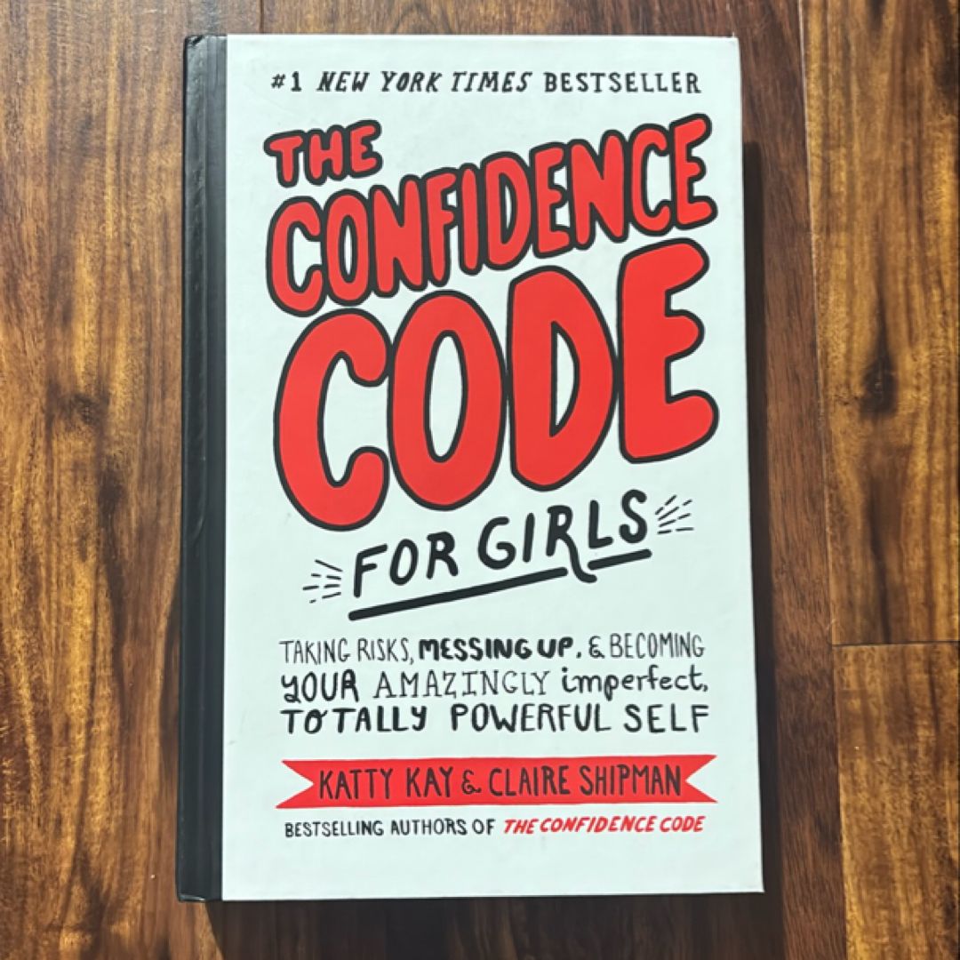 The Confidence Code for Girls