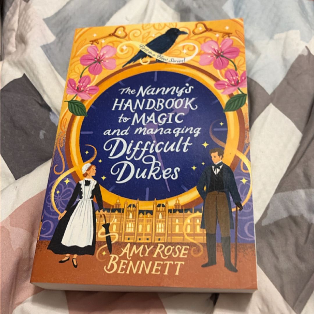 The Nanny's Handbook to Magic and Managing Difficult Dukes