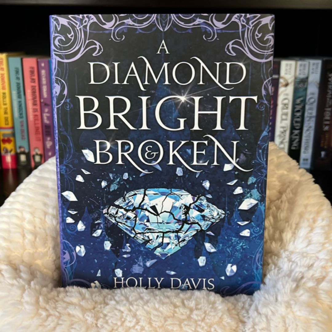 A Diamond Bright and Broken