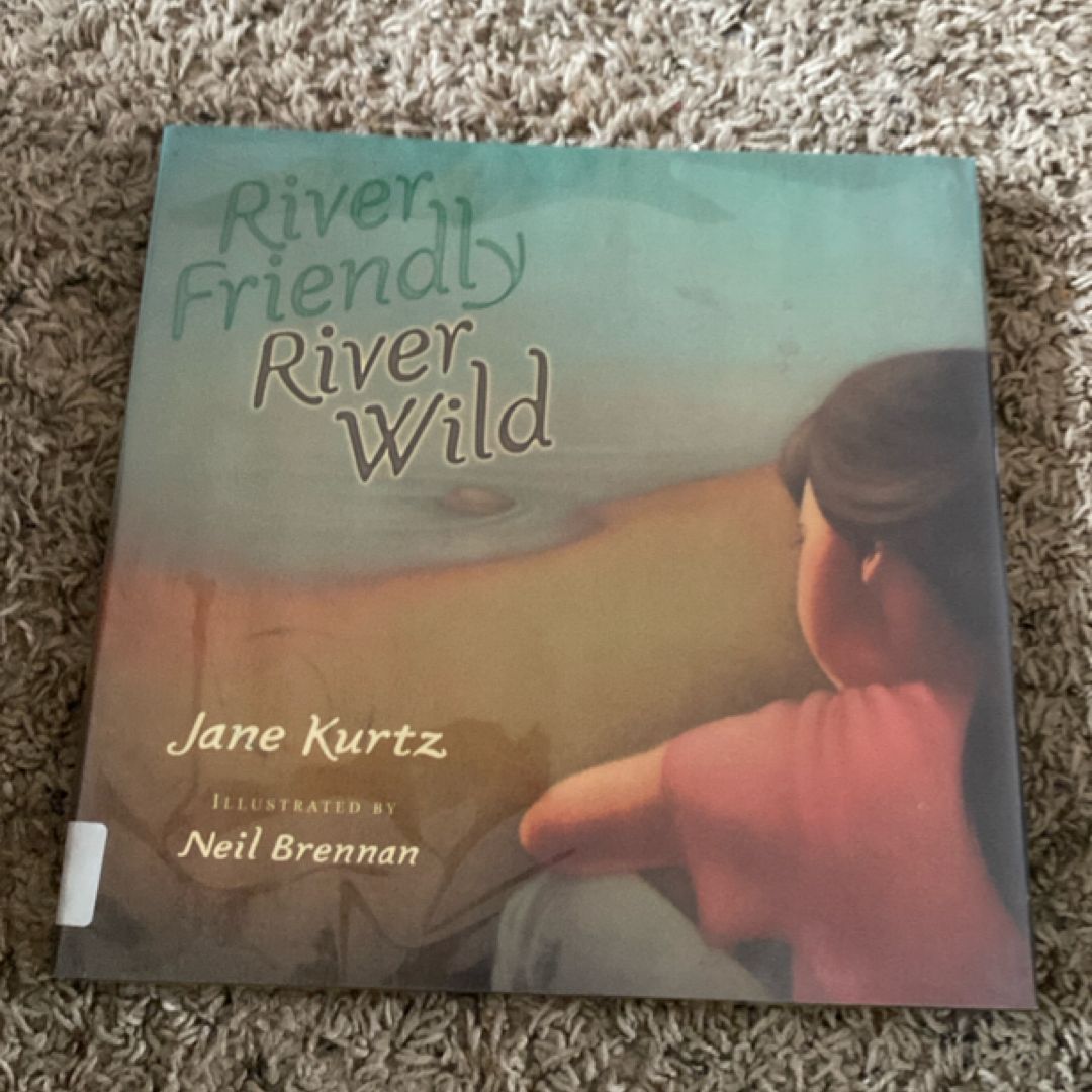 River Friendly, River Wild