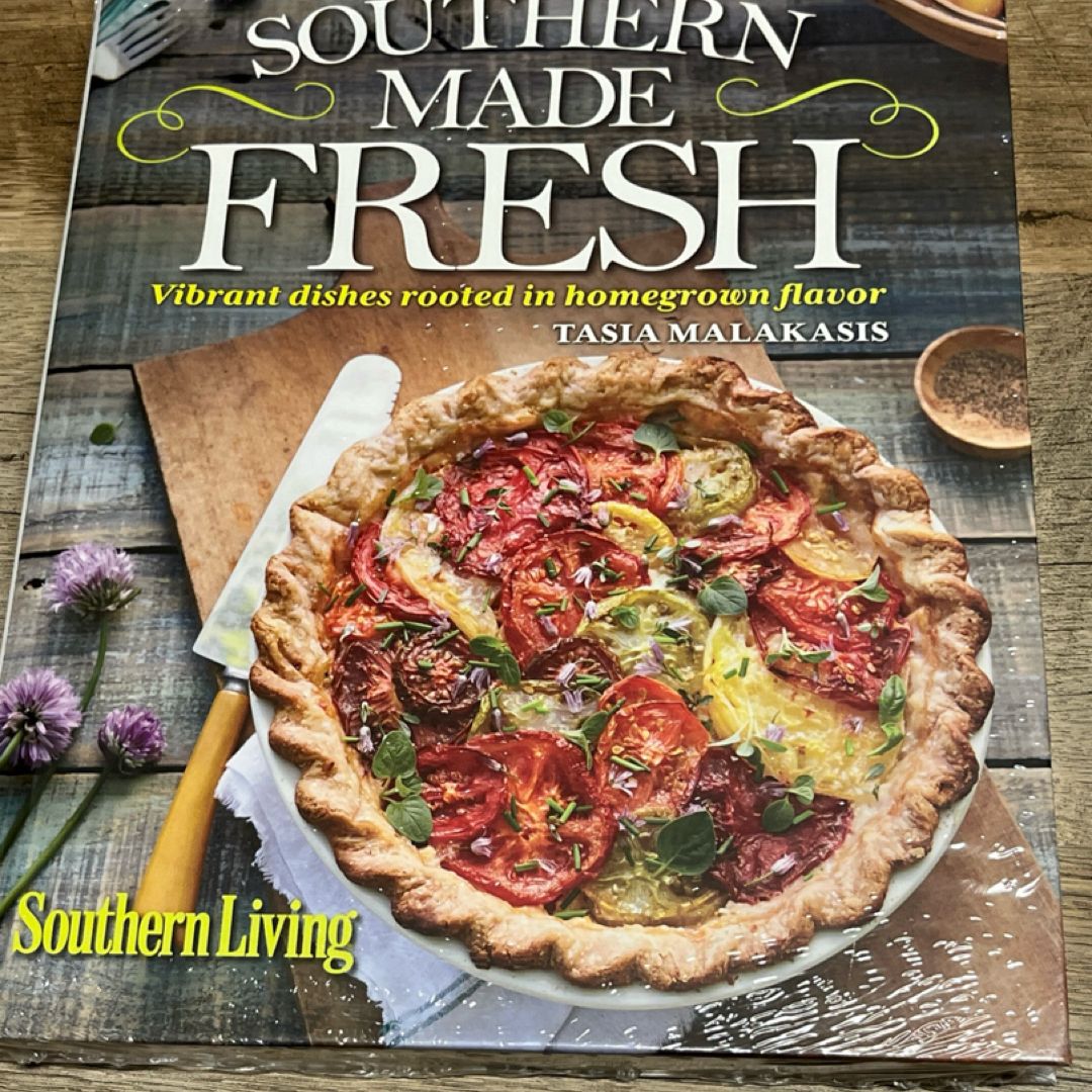 Southern Living Southern Made Fresh: Vibr- hardcover, Malakasis,, new