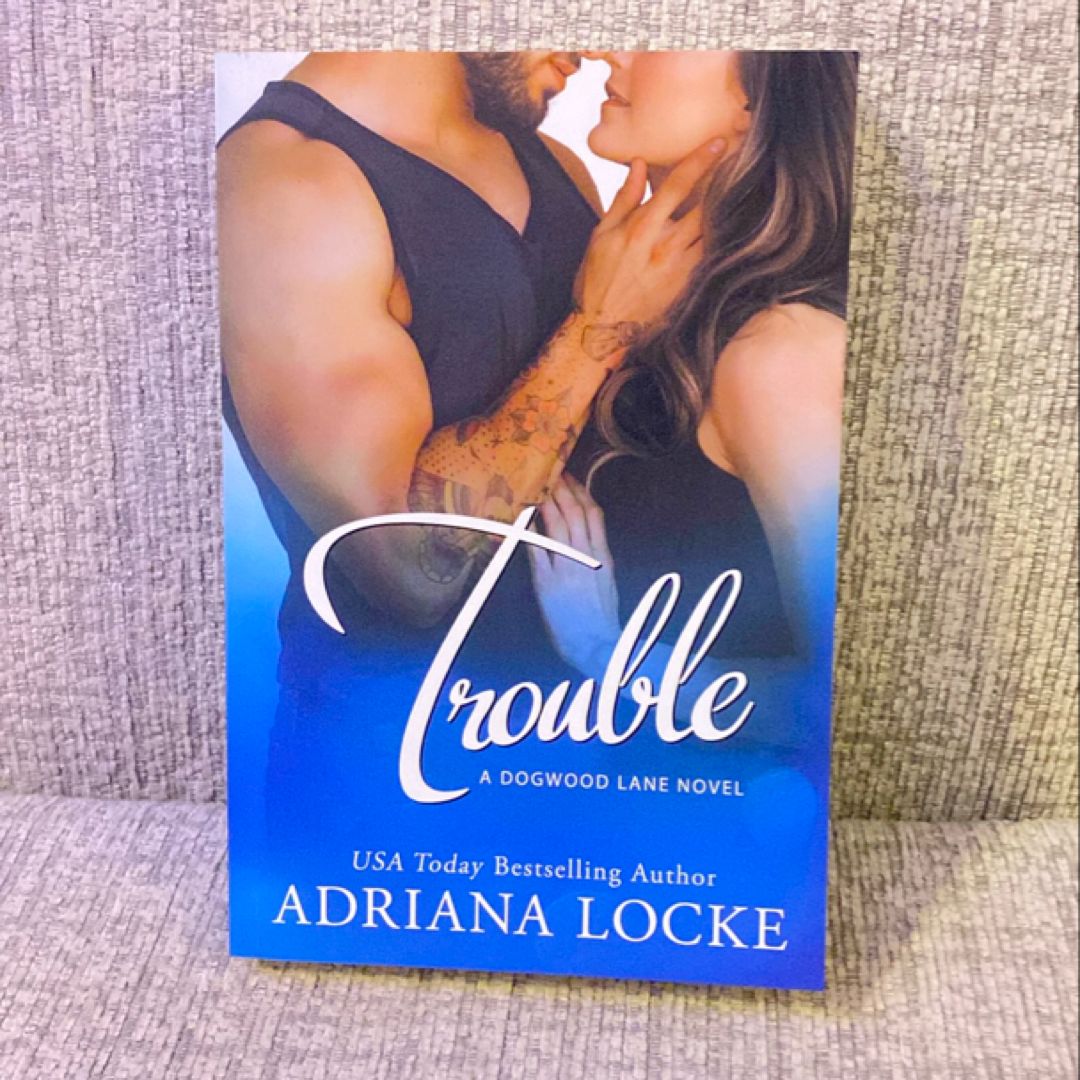Trouble