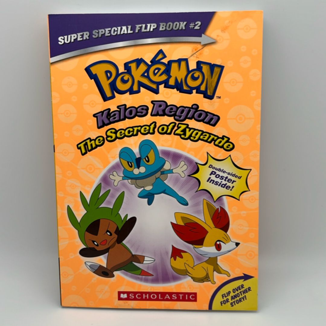 The Secret of Zygarde / a Legendary Truth (Pokémon Super Special Flip Book: Kalos Region / Unova Region)