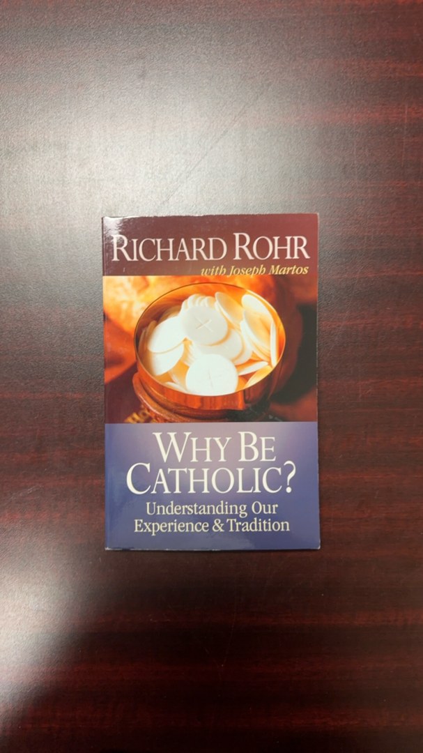 Why Be Catholic?