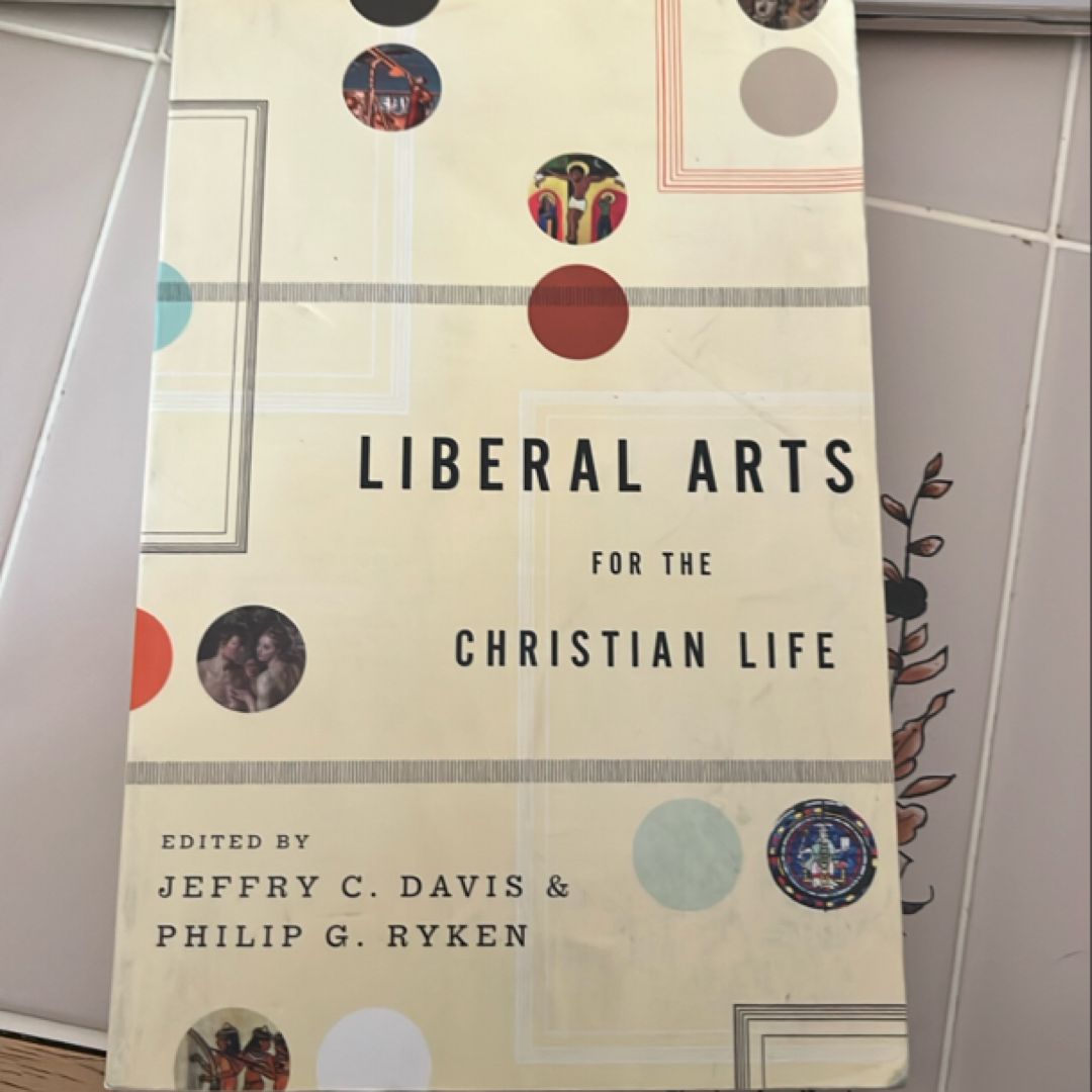 Liberal Arts for the Christian Life
