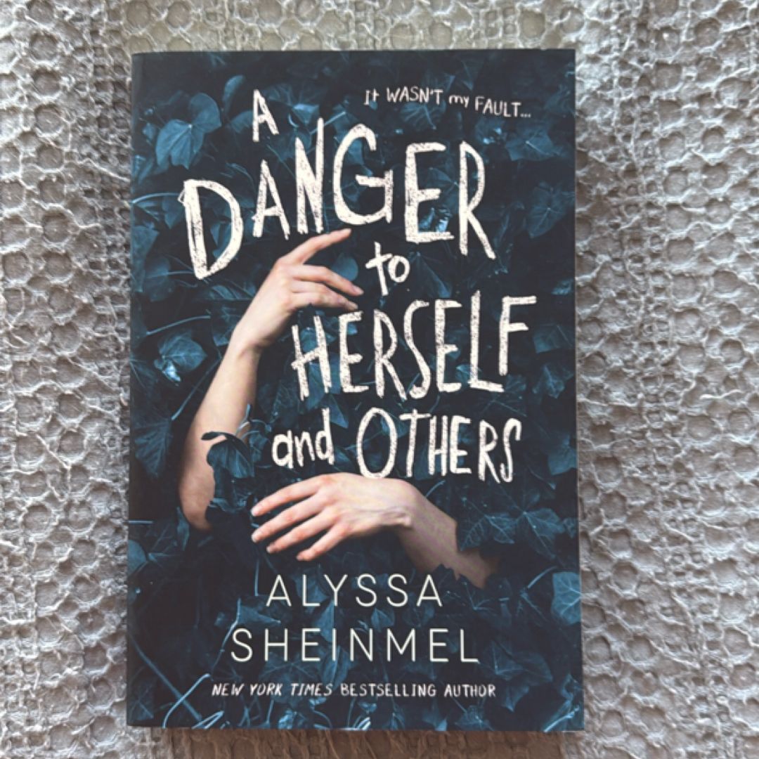 A Danger to Herself and Others