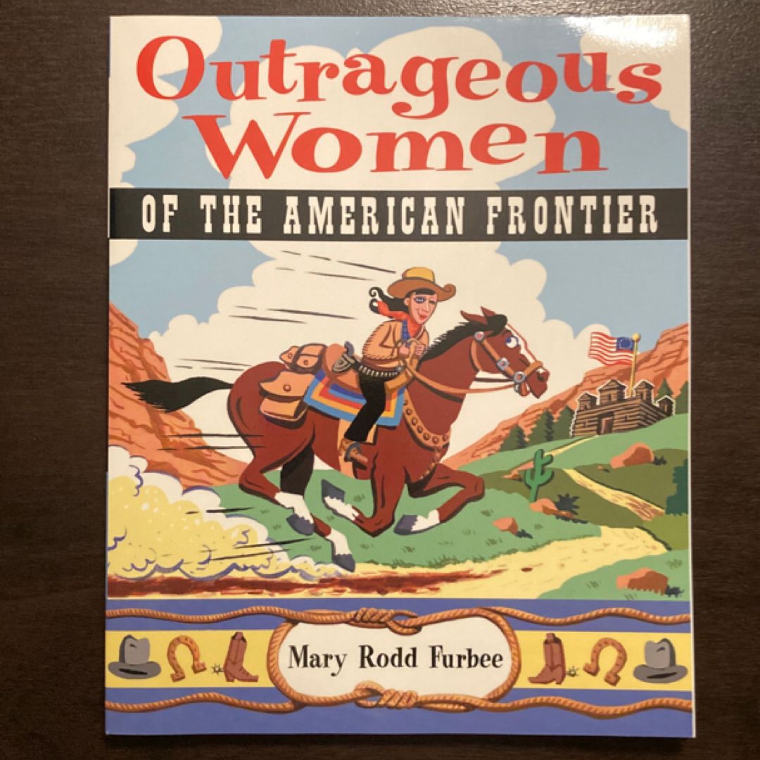 Outrageous Women of the American Frontier