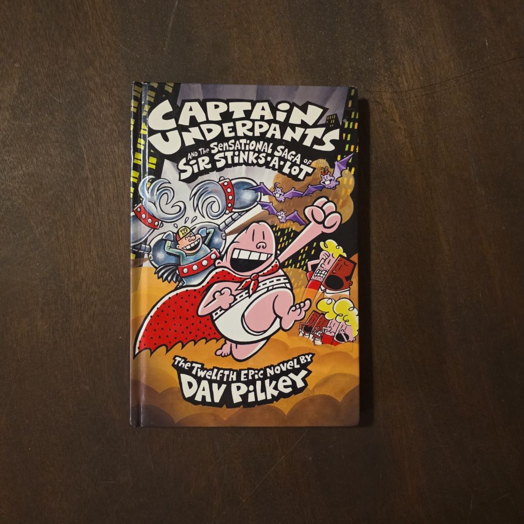 Captain Underpants and the Sensational Saga of Sir Stinks-a-Lot