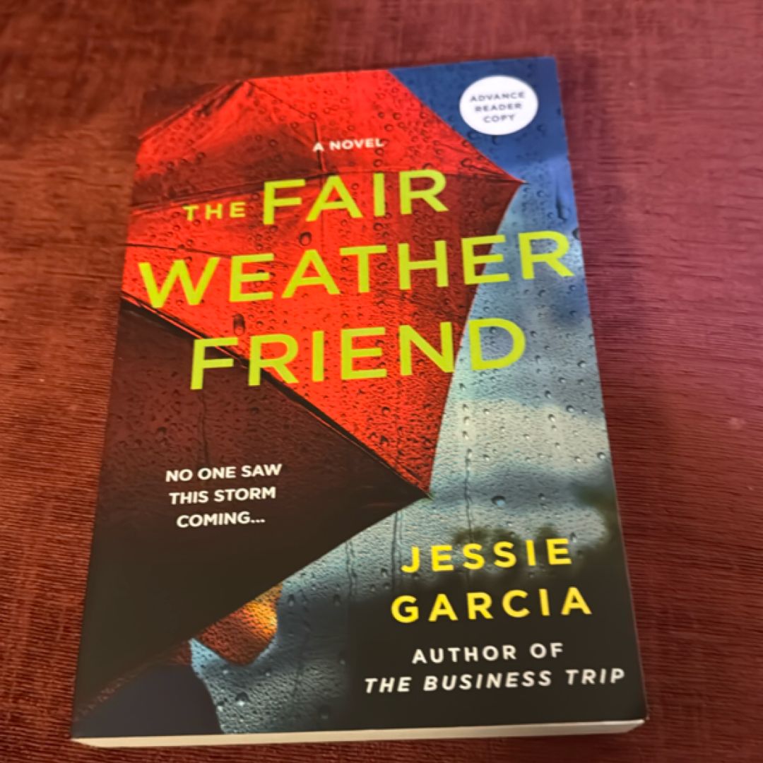 The Fair Weather Friend 