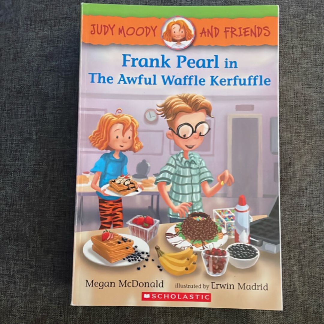 Judy Moody and Friends: Frank Pearl in the Awful Waffle Kerfuffle