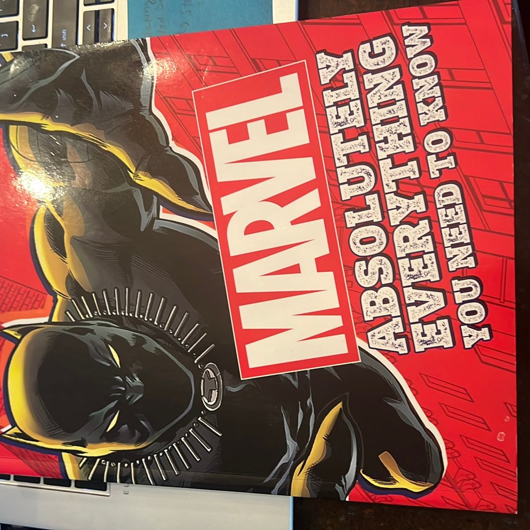 Marvel Absolutely Everything You Need to Know