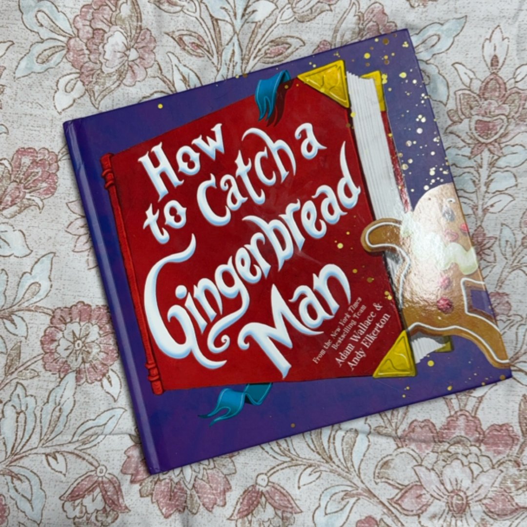 How to Catch a Gingerbread Man