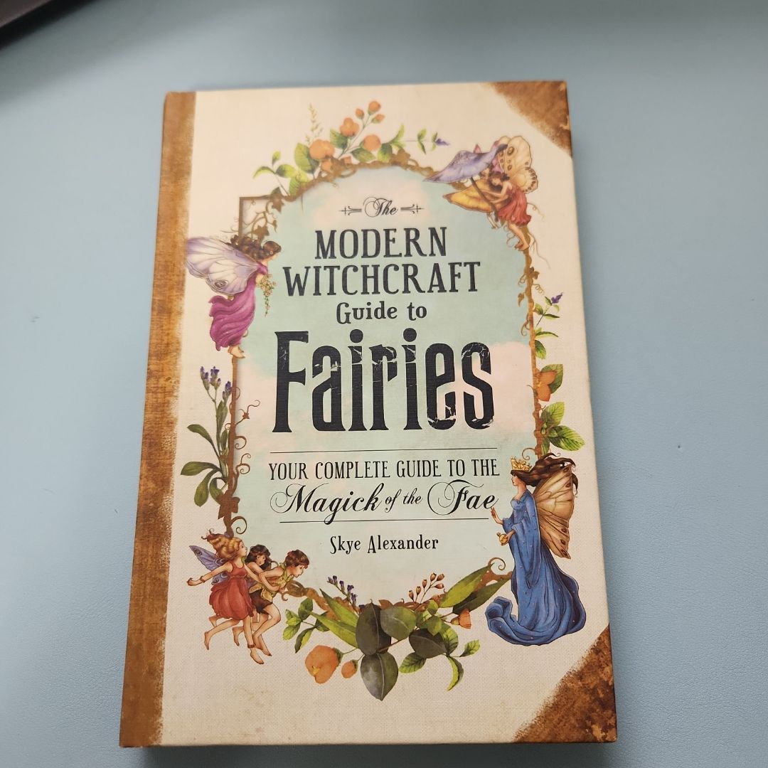 The Modern Witchcraft Guide to Fairies