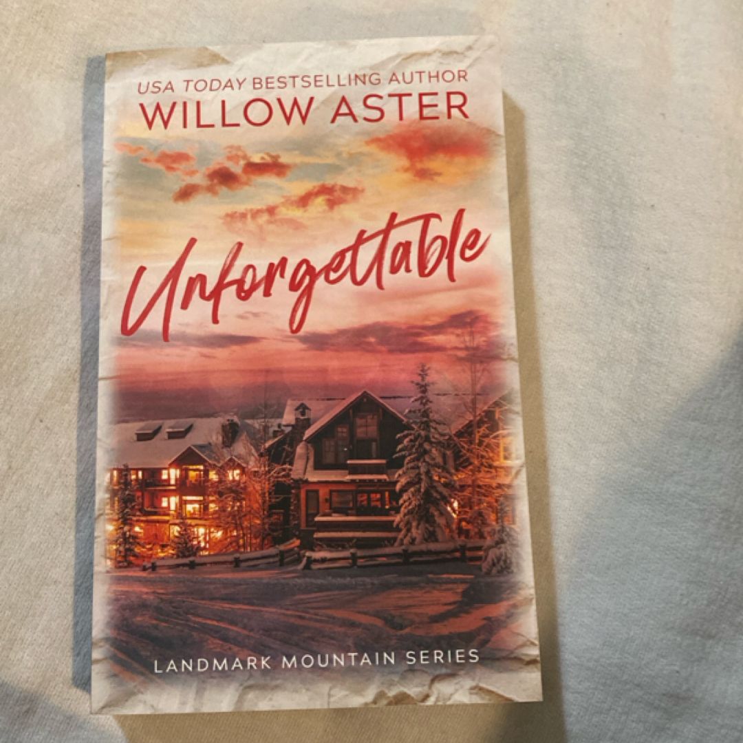 Unforgettable: a Small Town Rivals to Lovers Romance