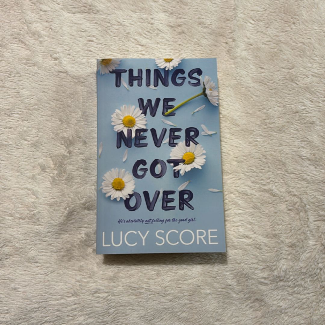 Things We Never Got Over