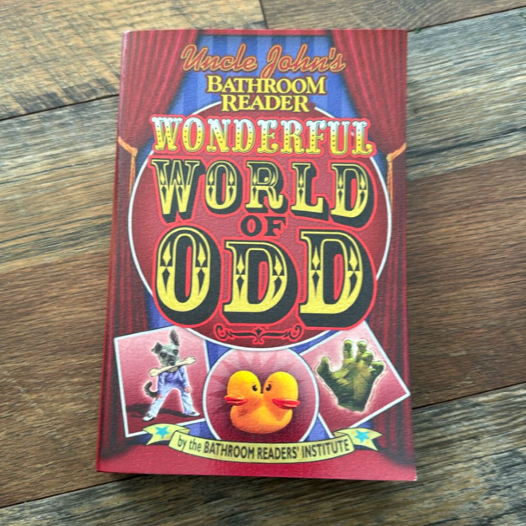 Uncle John's Bathroom Reader Wonderful World of Odd