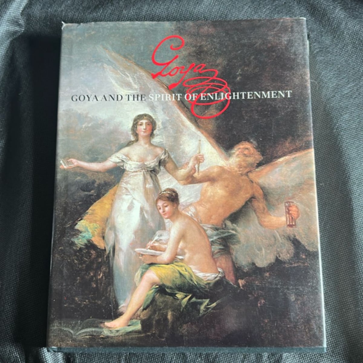 Goya and the Spirit of Enlightenment by Eleanor A. Sayre, Alfonso E ...