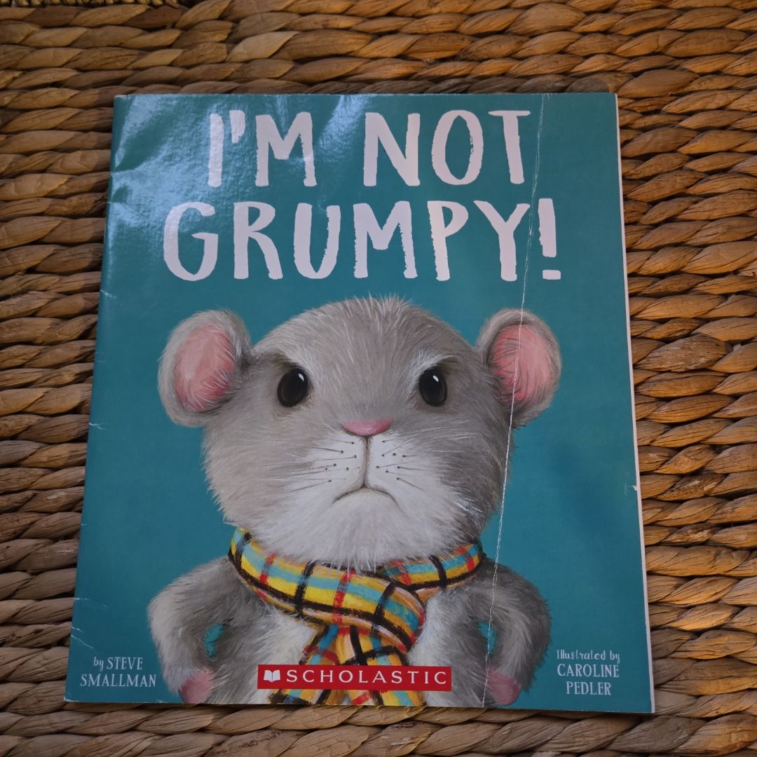 I'm Not Grumpy!