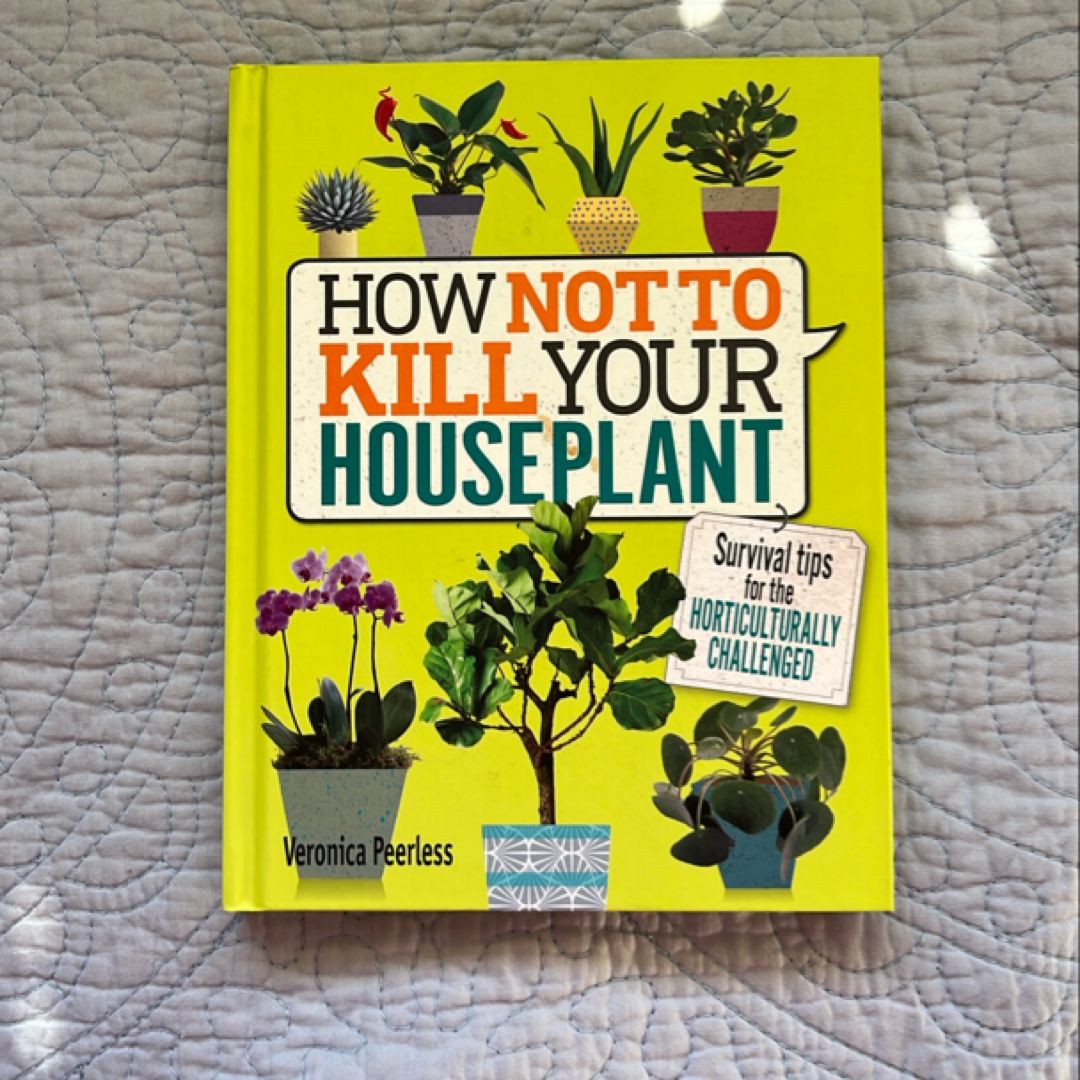 How Not to Kill Your Houseplant