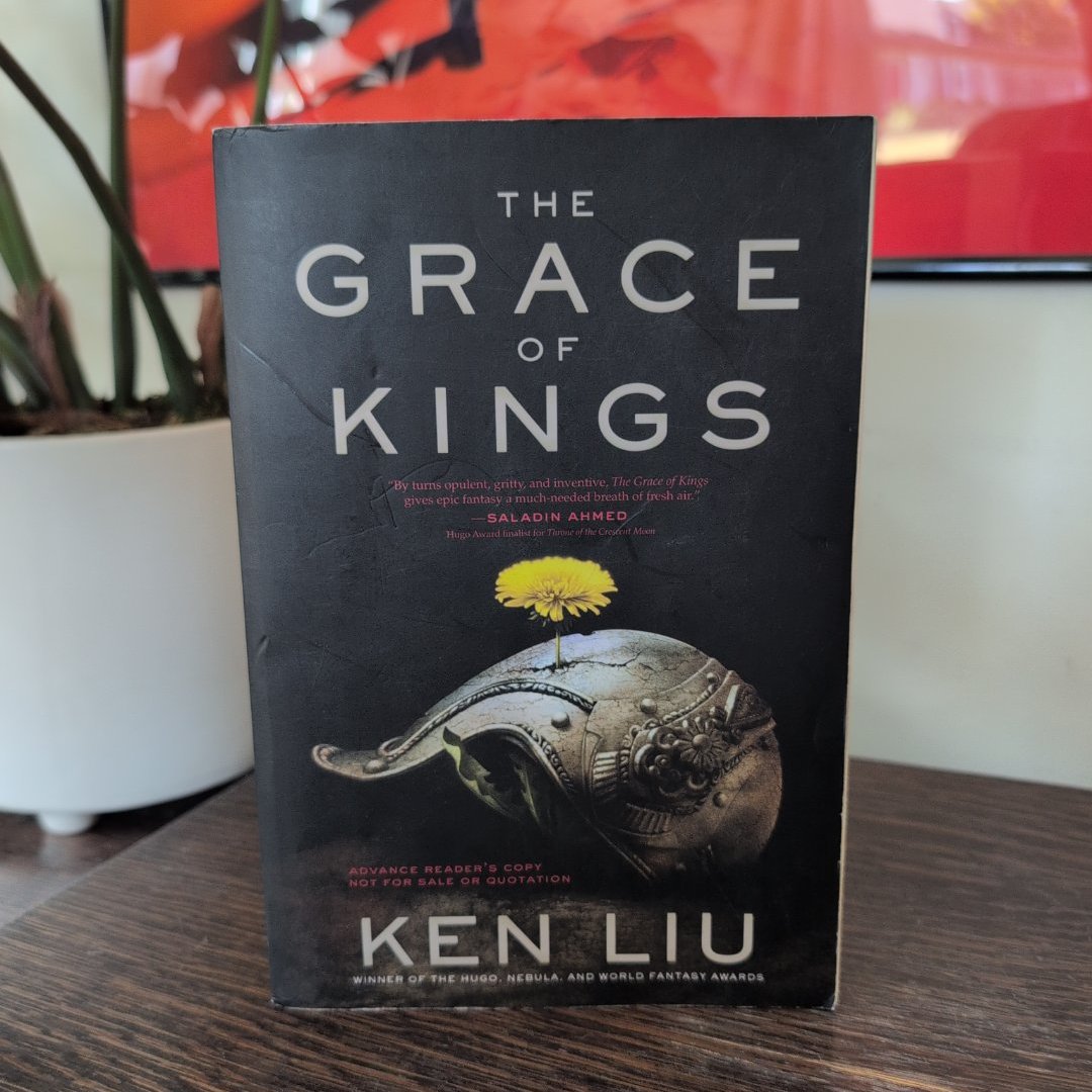 The Grace of Kings (ARC)