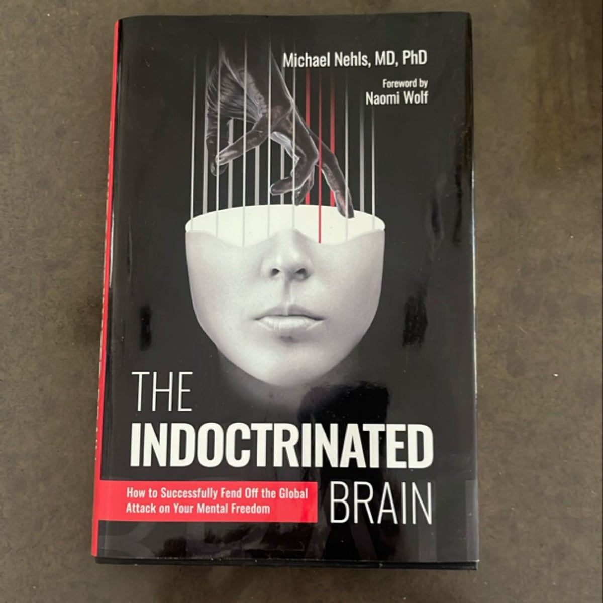The Indoctrinated Brain by Michael Nehls, Naomi Wolf