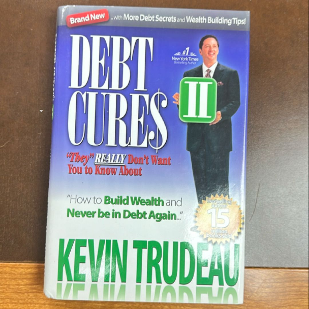 Debt Cures II "They" Really Don't Want You to Know About
