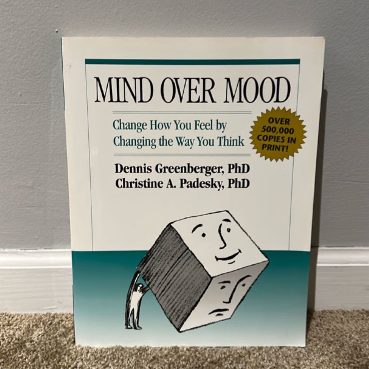 Mind over Mood by Dennis Greenberger, Christine A. Padesky, Aaron T. Beck