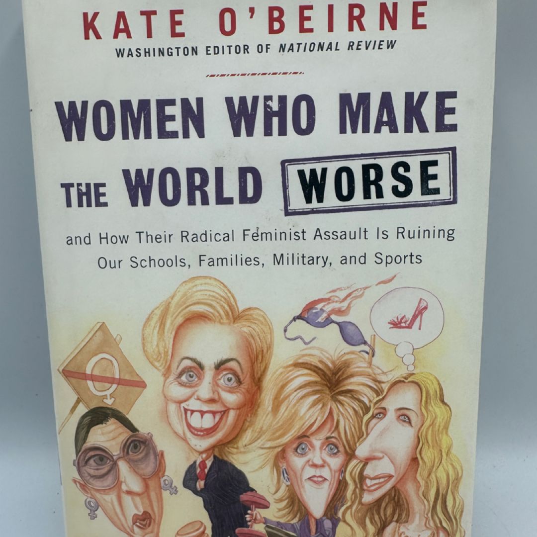 Women Who Make the World Worse