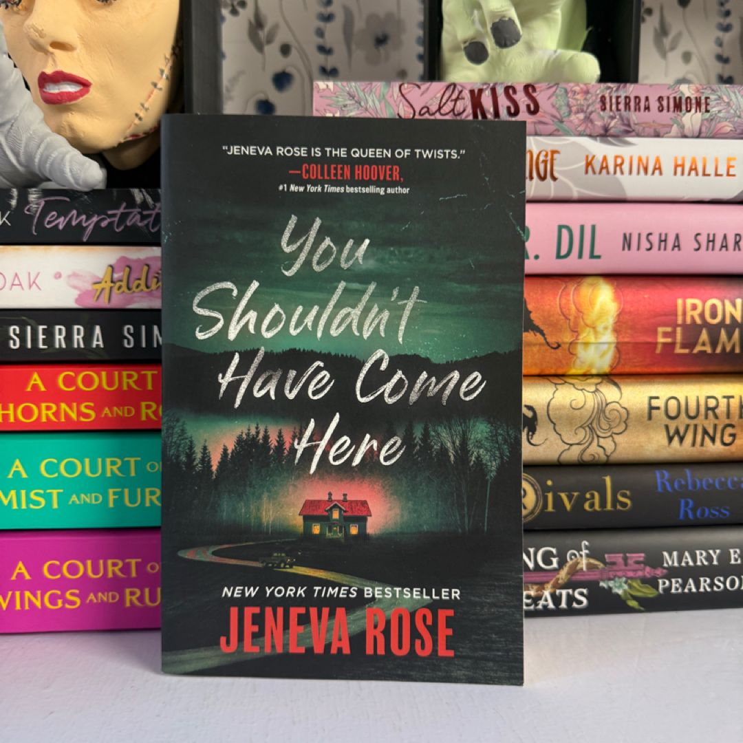 You Shouldn't Have Come Here