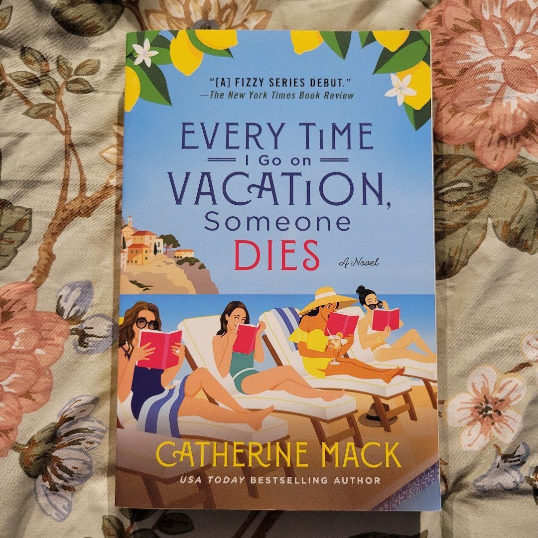Every Time I Go on Vacation, Someone Dies