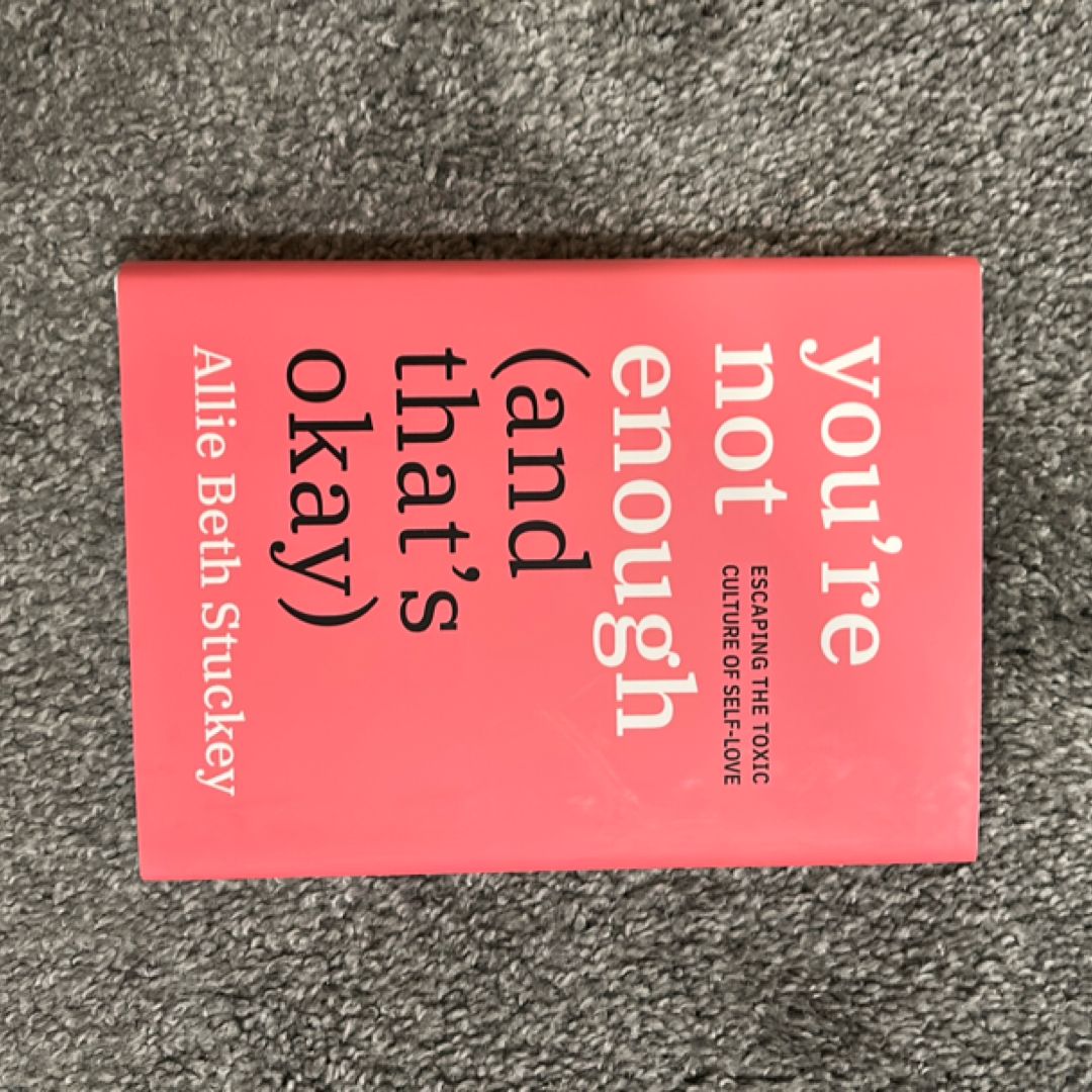 You're Not Enough (and That's Okay)