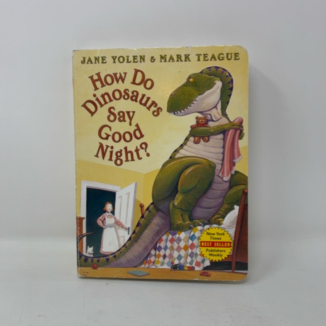 How Do Dinosaurs Say Good Night?