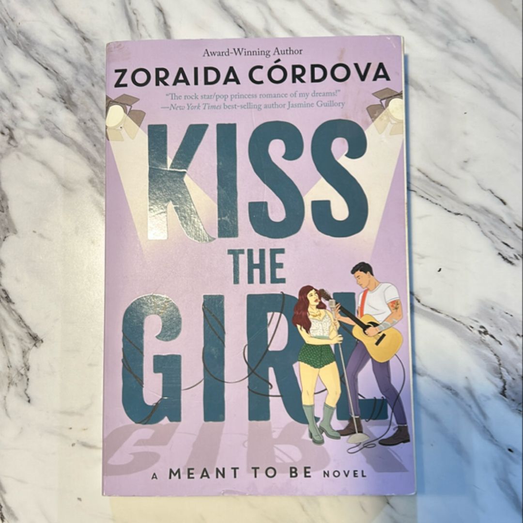 Kiss the Girl (a Meant to Be Novel)