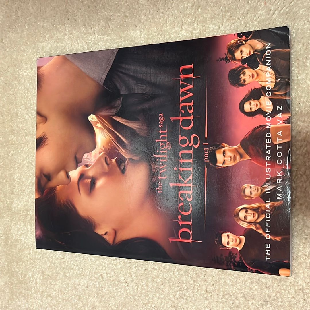The Twilight Saga Breaking Dawn Part 1: the Official Illustrated Movie Companion