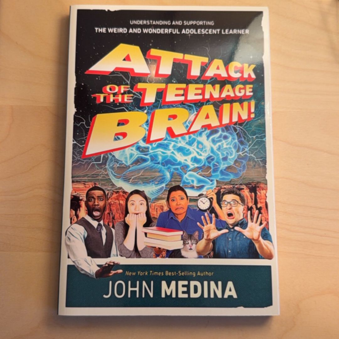 Attack of the Teenage Brain
