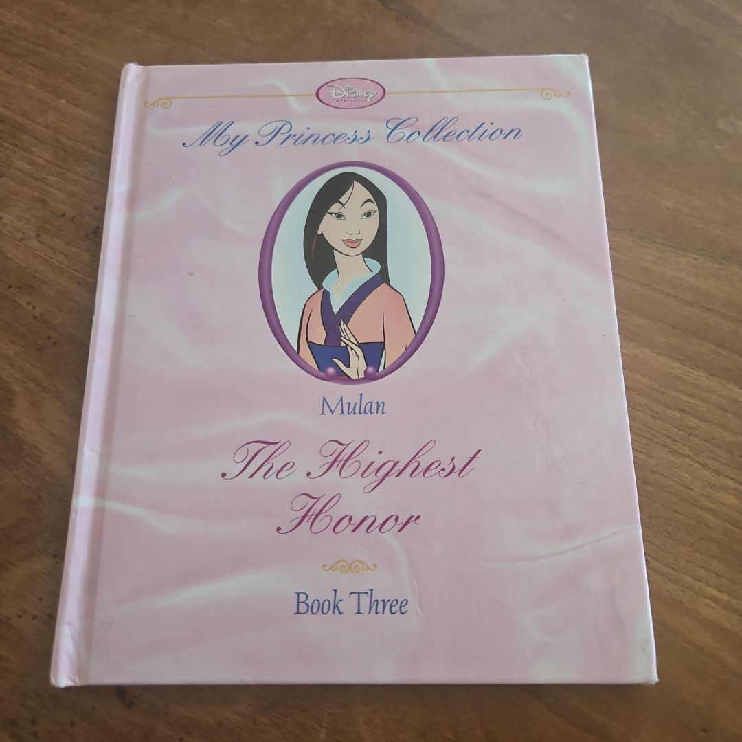 Disney Princess Collection Bk. 3 Mulan : the Highest Honor