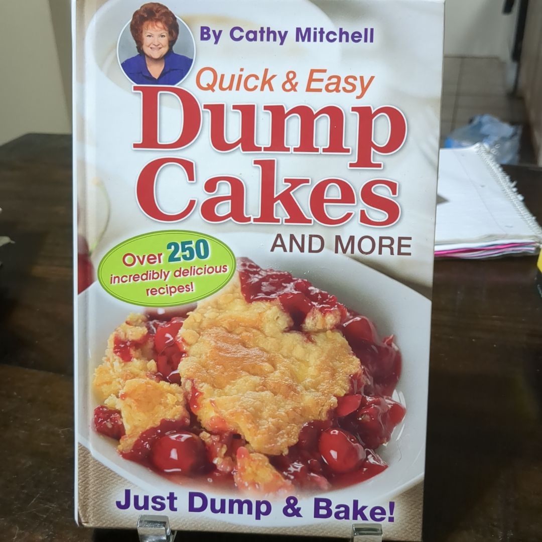 Cathy Mitchell Presents, Quick and Easy Dump Cakes!