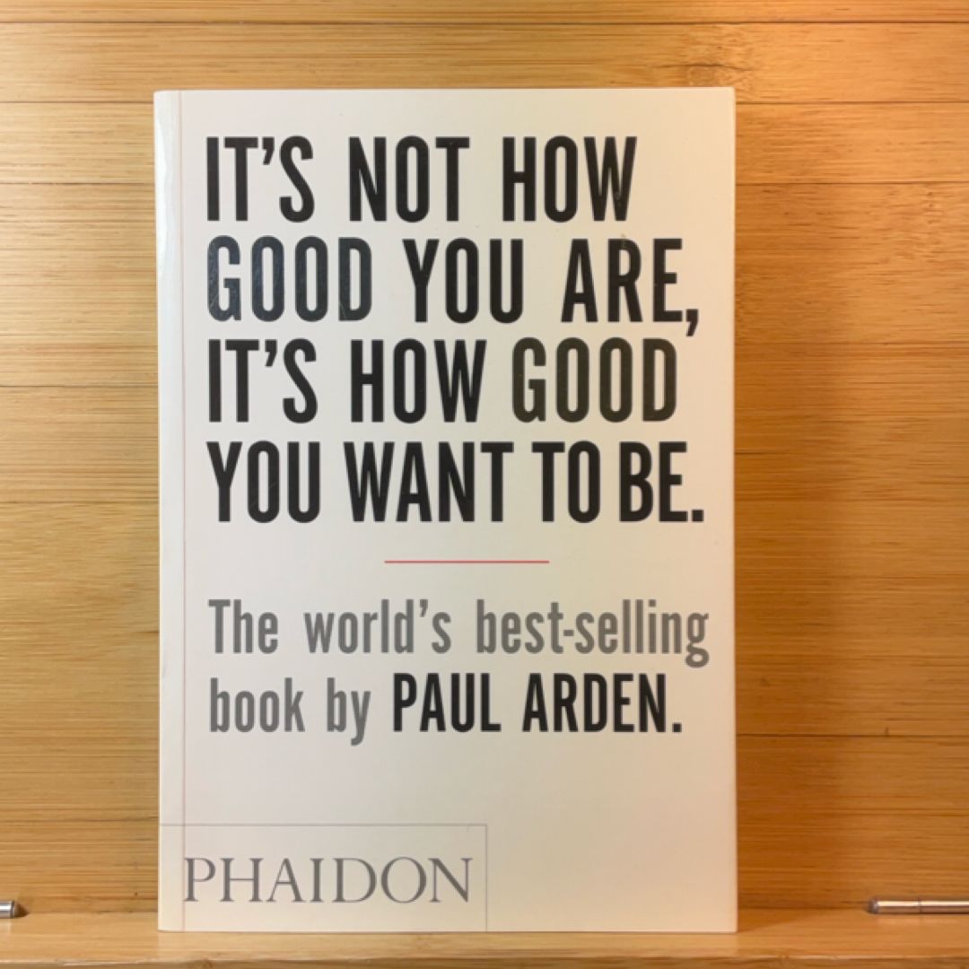 It's Not How Good You Are, It's How Good You Want to Be